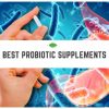 The 8 Best Probiotic Supplements in 2019
